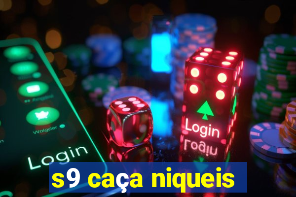 s9 caça niqueis